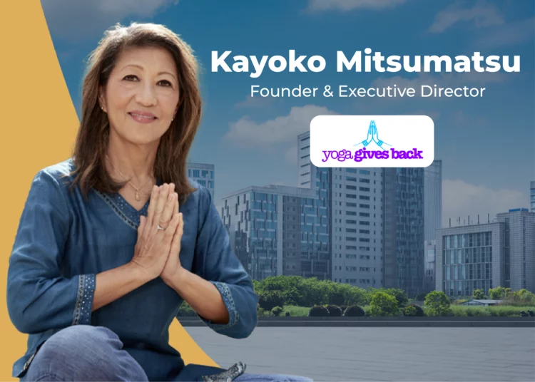 Kayoko Mitsumatsu | Founder and Executive Director | Yoga Gives Back