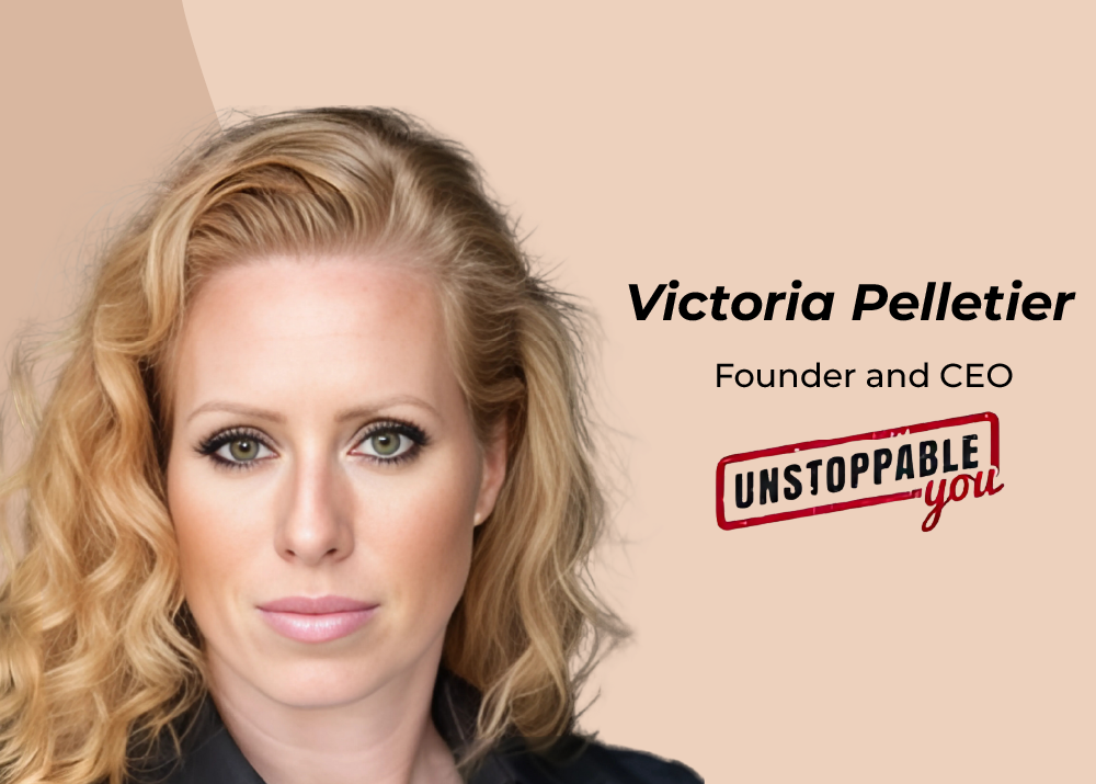 Victoria Pelletier: The Architect of Unstoppable Dreams