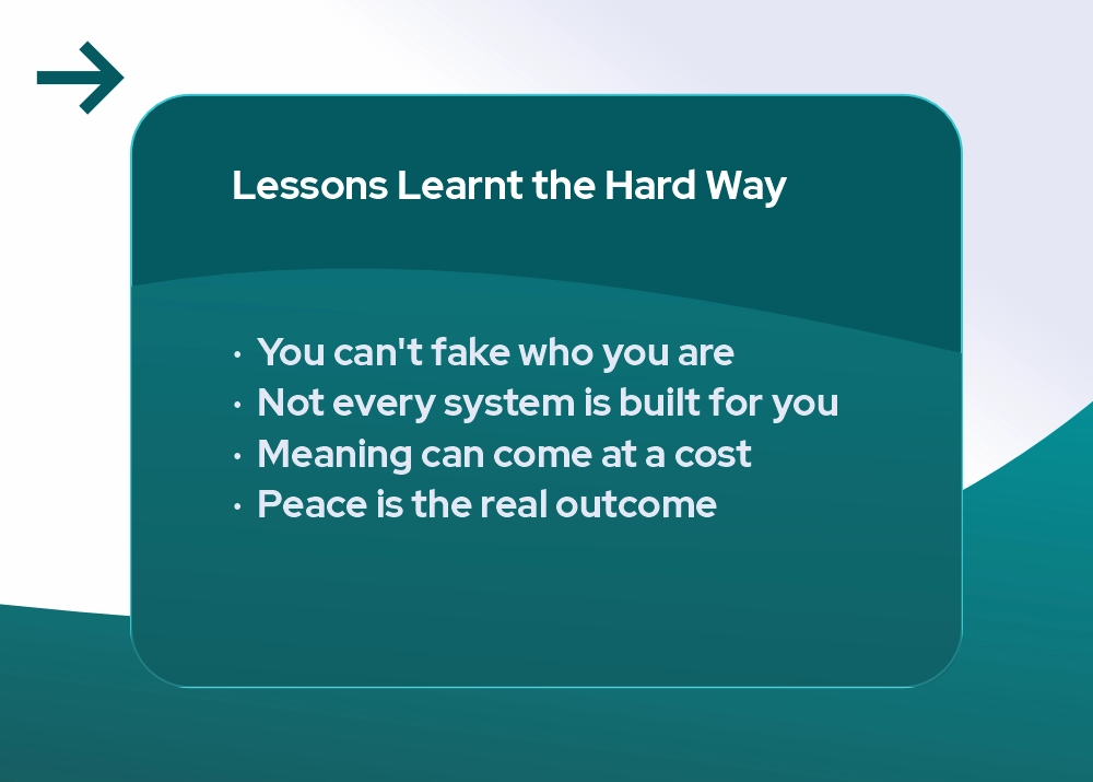 Lessons Learned the Hard Way | Entrepreneur Mindset Insights Infographic showing lessons learned the hard way including authenticity, individuality, cost of meaning, and finding peace in entrepreneurship