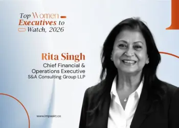 Rita Singh, Chief Financial & Operations Executive at S&A Consulting Group LLP is featured at IMPAAKT’s Top Women Executives to Watch in 2026